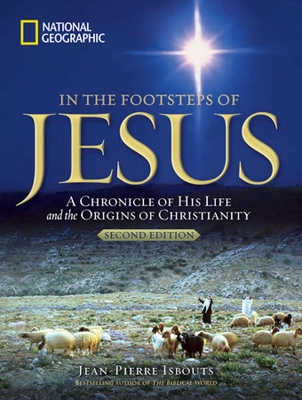 In the Footsteps of Jesus: A Journey Through His Life book