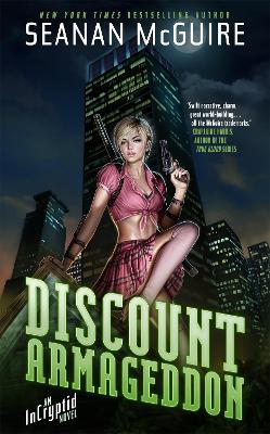 Discount Armageddon by Seanan McGuire