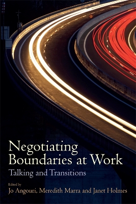 Negotiating Boundaries at Work by Jo Angouri