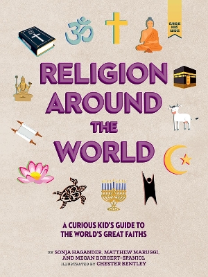 Religion around the World: A Curious Kid's Guide to the World's Great Faiths book