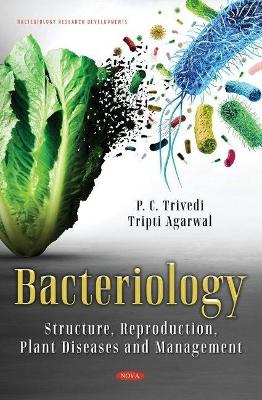 Bacteriology: Structure, Reproduction, Plant Diseases and Management book