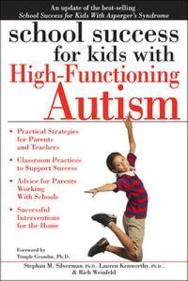 School Success for Kids with High-Functioning Autism by Stephan M. Silverman