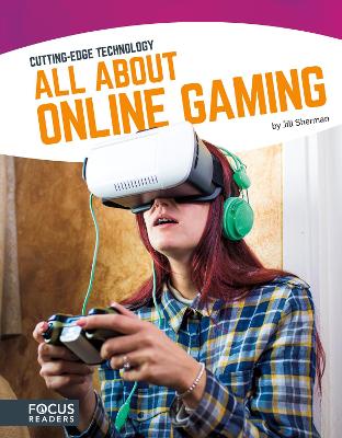 Cutting Edge Technology: All About Online Gaming by Jill Sherman