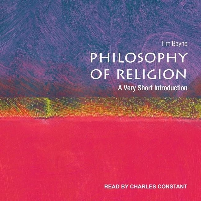 Philosophy of Religion: A Very Short Introduction by Tim Bayne