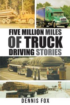 Five Million Miles of Truck Driving Stories book