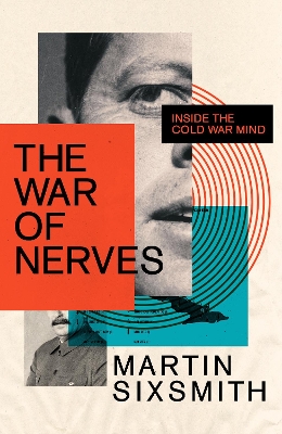 The War of Nerves: Inside the Cold War Mind book