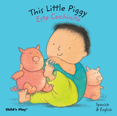 This Little Piggy / Este Cochinito by Annie Kubler