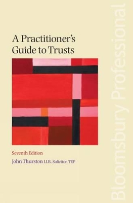 A Practitioner's Guide to Trusts: 2009 by John Thurston