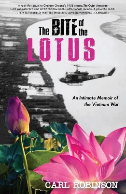 The Bite of the Lotus: An Intimate Memoir of the Vietnam War book