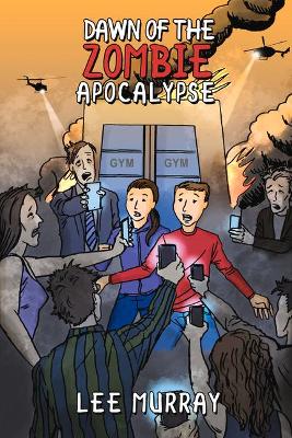 Dawn of the Zombie Apocalypse book