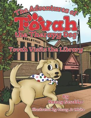 The Adventures of Tovah the Therapy Dog: Tovah Visits the Library book