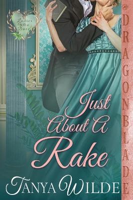Just About a Rake: A Regency Historical Romance book