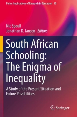 South African Schooling: The Enigma of Inequality: A Study of the Present Situation and Future Possibilities book