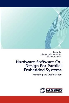 Hardware Software Co-Design For Parallel Embedded Systems book