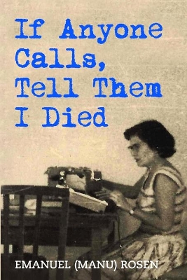 If Anyone Calls, Tell Them I Died book