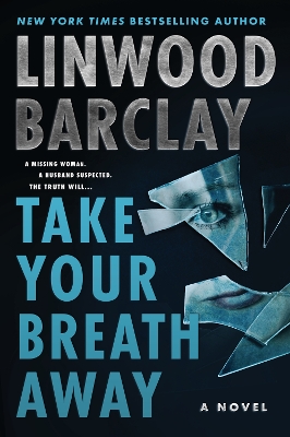 Take Your Breath Away by Linwood Barclay