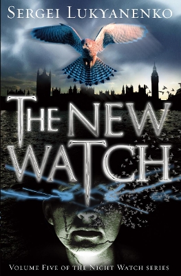 The New Watch: (Night Watch 5) by Sergei Lukyanenko