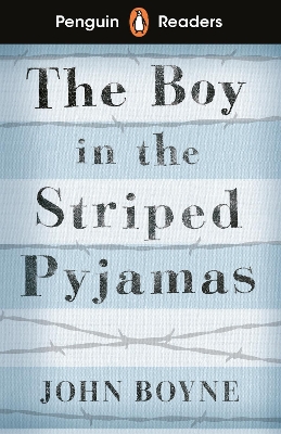 Penguin Readers Level 4: The Boy in Striped Pyjamas (ELT Graded Reader) by John Boyne