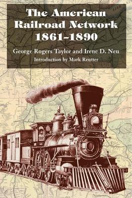 American Railroad Network, 1861-1890 book