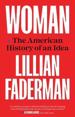Woman: The American History of an Idea book