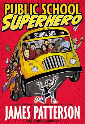 Public School Superhero by James Patterson