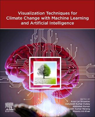 Visualization Techniques for Climate Change with Machine Learning and Artificial Intelligence book