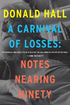 A Carnival Of Losses: Notes Nearing Ninety book