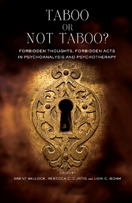 Taboo or Not Taboo?: Forbidden Thoughts, Forbidden Acts in Psychoanalysis and Psychotherapy book