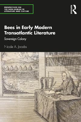 Bees in Early Modern Transatlantic Literature: Sovereign Colony book