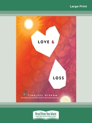 Love and Loss: True Stories That Reveal the Depths of the Human Experience book