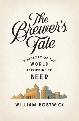 The Brewer's Tale by William Bostwick