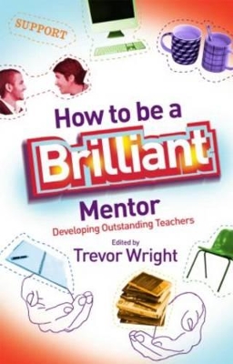 How to be a Brilliant Mentor by Trevor Wright