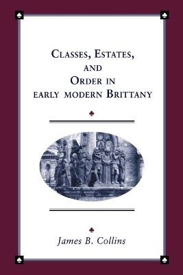 Classes, Estates and Order in Early-Modern Brittany book