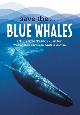 Save the...Blue Whales by Christine Taylor-Butler