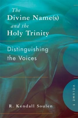 Divine Name(s) and the Holy Trinity, Volume One book