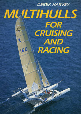 Multihulls for Cruising and Racing book