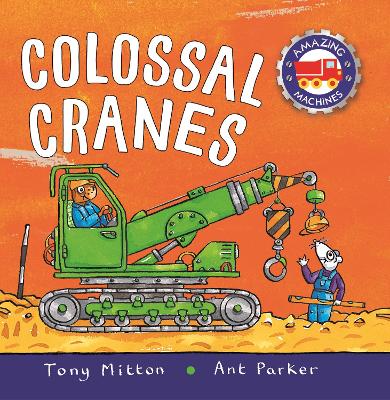 Amazing Machines Colossal Cranes book