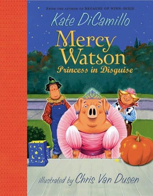Mercy Watson: Princess In Disguise book