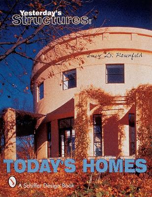 Yesterday's Structures: Today's Homes book