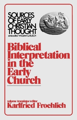 Biblical Interpretation in the Early Church book