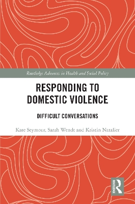 Responding to Domestic Violence: Difficult Conversations by Kate Seymour