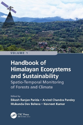 Handbook of Himalayan Ecosystems and Sustainability, Volume 1: Spatio-Temporal Monitoring of Forests and Climate book