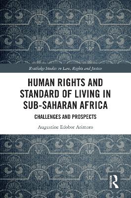 Human Rights and Standard of Living in Sub-Saharan Africa: Challenges and Prospects book