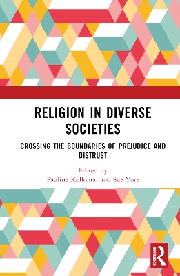 Religion in Diverse Societies: Crossing the Boundaries of Prejudice and Distrust book