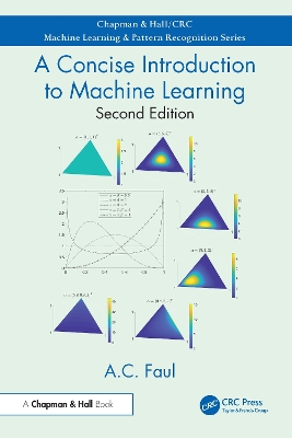 A Concise Introduction to Machine Learning by A.C. Faul