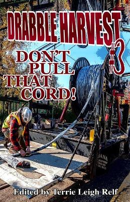 Drabble Harvest #3: Don't Pull That Cord! book