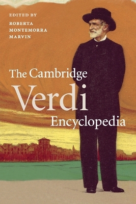 The The Cambridge Verdi Encyclopedia by Roberta Montemorra Marvin