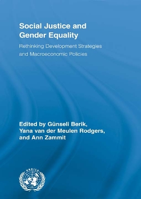 Social Justice and Gender Equality: Rethinking Development Strategies and Macroeconomic Policies by Günseli Berik