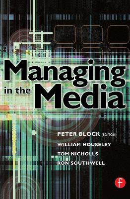 Managing in the Media by William Houseley