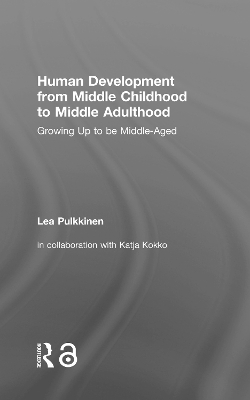 Human Development from Middle Childhood to Middle Adulthood by Lea Pulkkinen